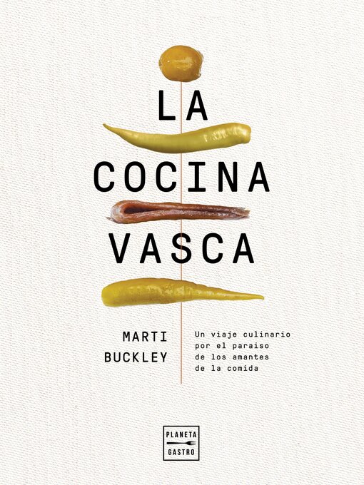 Title details for La cocina vasca. Edición tapa blanda by Marti Buckley - Available